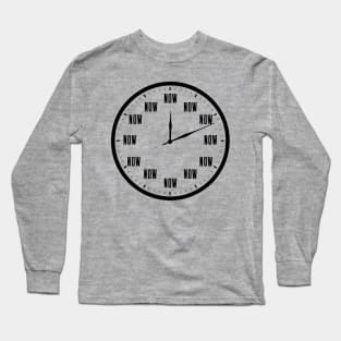 The Time is Now - Inspirational Clock Design Long Sleeve T-Shirt